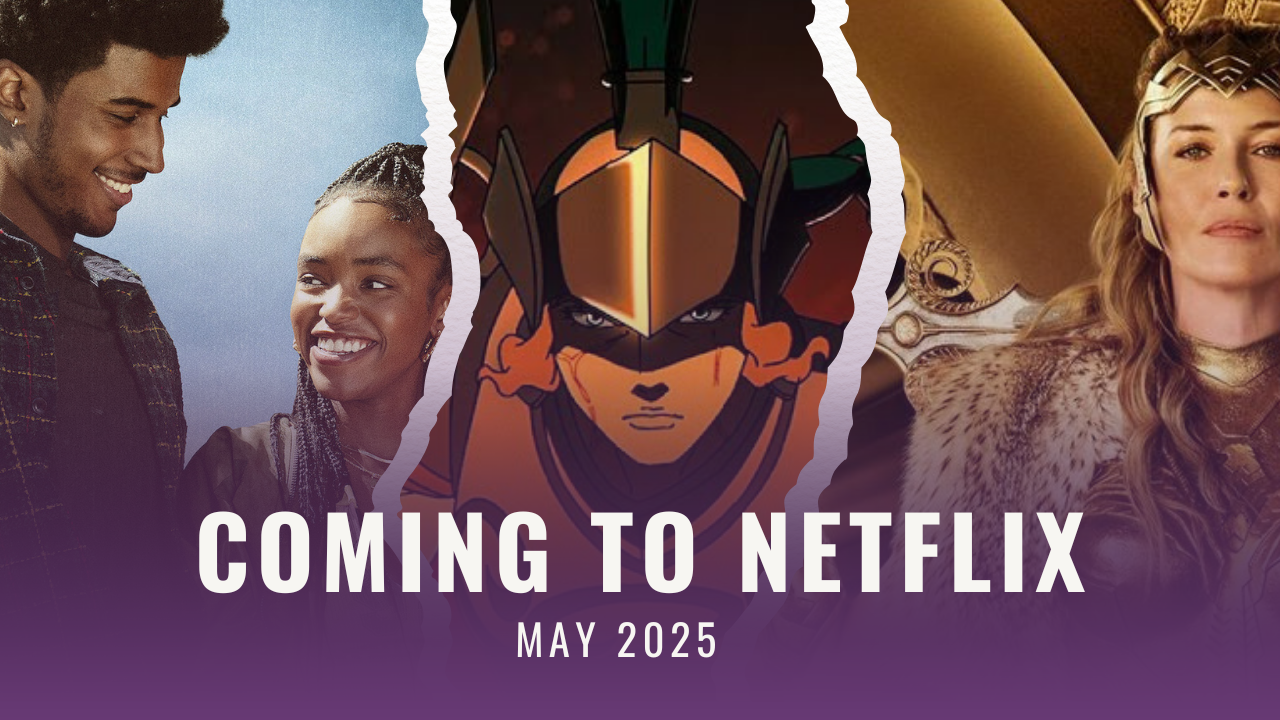Everything Coming to Netflix Canada in May 2025 – Muses of Media